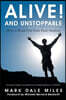 Alive! and Unstoppable: How to Break Free from Dark Shadows