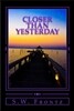Closer Than Yesterday: Book Three in the Land's End Series
