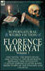 The Collected Supernatural and Weird Fiction of Florence Marryat: Volume 1-One Novel 'The Risen Dead, ' One Novella 'The Dead Man's Message, ' One Nov