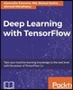 Deep Learning with TensorFlow: Explore neural networks with Python