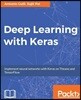 Deep Learning with Keras: Implementing deep learning models and neural networks with the power of Python