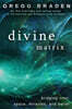 The Divine Matrix