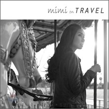 미미 (Mimi) - Mimi On Travel : 미미의 여행길에서