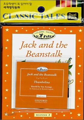 Classic Tales Beginner Level 2 : Jack and the Beanstalk / Thumbelina (Book &amp; CD)