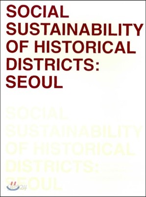 Social Sustainability of Historical Districts : Seoul