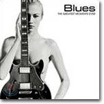 Blues : The Greatest Moments Ever