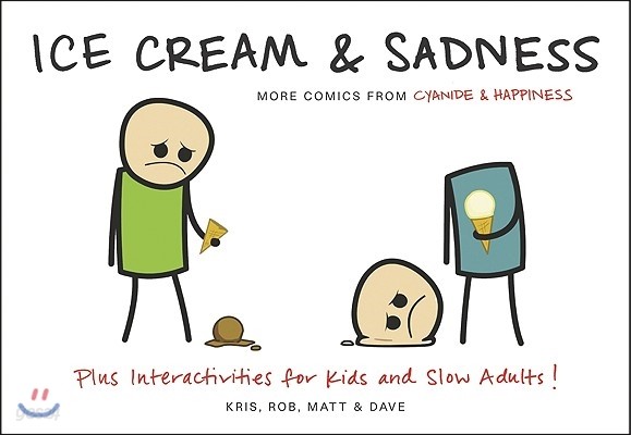 Ice Cream &amp; Sadness: More Comics from Cyanide &amp; Happiness