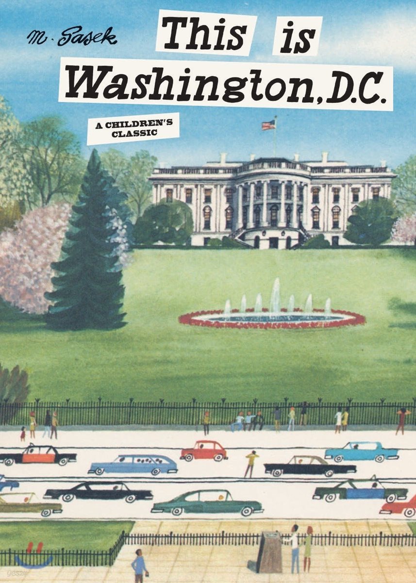 This Is Washington, D.C.: A Children&#39;s Classic