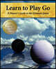 Learn to Play Go: A Master's Guide to the Ultimate Game (Volume I)