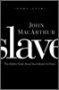 Slave, the Study Guide: The Hidden Truth about Your Identity in Christ