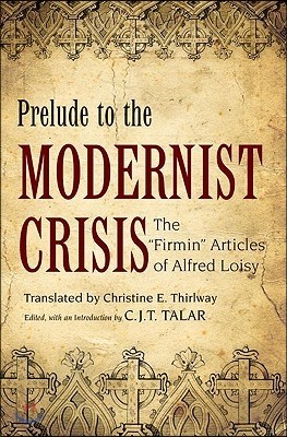 Prelude to the Modernist Crisis: The Firmin Articles of Alfred Loisy