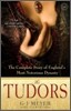 The Tudors: The Complete Story of England's Most Notorious Dynasty