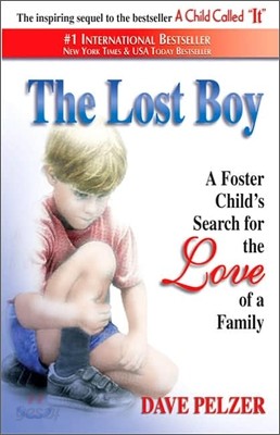 The Lost Boy: A Foster Child&#39;s Search for the Love of a Family