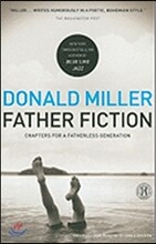 Father Fiction: Chapters for a Fatherless Generation