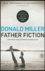 Father Fiction: Chapters for a Fatherless Generation