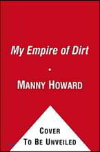 My Empire of Dirt