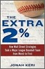 The Extra 2%: How Wall Street Strategies Took a Major League Baseball Team from Worst to First