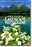 John Shaw's Landscape Photography