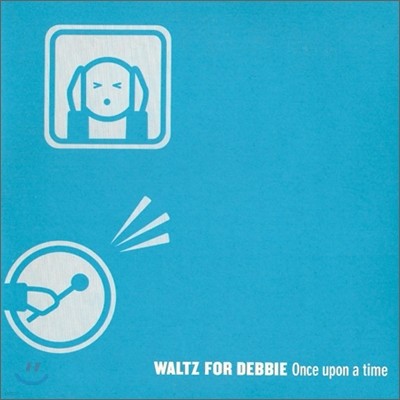 Waltz For Debbie - Once Upon A Time