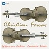 Christian Ferras 차이코프스키 / 멘델스존: 바이올린 협주곡 - 크리스티앙 페라스 (Tchaikovsky / Mendelssohn: Violin Concertos)