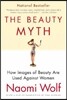 The Beauty Myth: How Images of Beauty Are Used Against Women