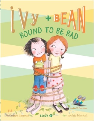 Ivy and Bean 5 : Bound to Be Bad (Book &amp; CD)