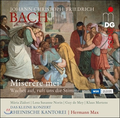 Hermann Max / Rheinische Kantorei 요한 크리스토프 바흐: ‘눈뜨라고 부르는 소리 있어’ 외 (J.C.F. Bach: Sacred Music - Miserere Mei & Wachet auf, Ruft Uns die Stimme) 헤르만 막스, 라인 교회 합창단