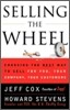 Selling the Wheel: Choosing the Best Way to Sell for You Your Company Your Customers