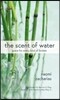 The Scent of Water: Grace for Every Kind of Broken