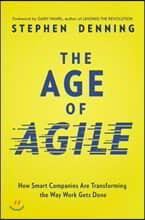 The Age of Agile: How Smart Companies Are Transforming the Way Work Gets Done