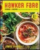 Hawker Fare: Stories & Recipes from a Refugee Chef's Isan Thai & Lao Roots
