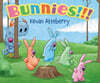 Bunnies!!! Board Book: An Easter and Springtime Book for Kids