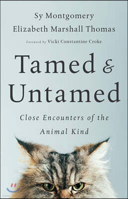 Tamed and Untamed: Close Encounters of the Animal Kind