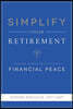 Simplify Your Retirement: Timeless Principles to Achieve Financial Peace