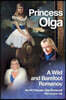 Princess Olga: A Wild and Barefoot Romanov