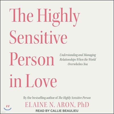 The Highly Sensitive Person in Love