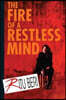 The Fire of a Restless Mind