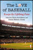 The Love of Baseball: Essays by Lifelong Fans