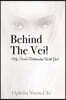 Behind The Veil: My Secret Relationship With God