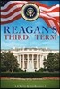Reagan's Third Term: How Four More Years Saved the World and Reshaped America