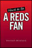 Hard to Be a Reds Fan