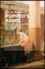 Pompeii's Ashes: The Reception of the Cities Buried by Vesuvius in Literature, Music, and Drama