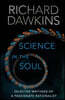 Science in the Soul : Selected Writings of a Passionate Rationalist