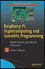 Raspberry Pi Supercomputing and Scientific Programming: MPI4PY, NumPy, and SciPy for Enthusiasts