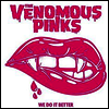 Venomous Pinks - We Do It Better (7 inch Single LP)