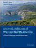 Ancient Landscapes of Western North America: A Geologic History with Paleogeographic Maps