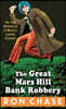 The Great Mars Hill Bank Robbery