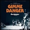 짐 자무쉬 감독의 다큐멘터리 '김미 데인저: 스투지스 스토리' 음악 (Jim Jarmusch 'Gimme Danger: The Story of The Stooges' OST)