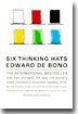 Six Thinking Hats: An Essential Approach to Business Management
