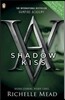 Vampire Academy: Shadow Kiss (book 3)